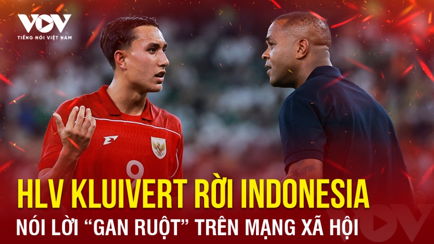 Tin bóng đá 14-10: HLV Kluivert rời Indonesia, nói lời “gan ruột” trên mạng xã hội